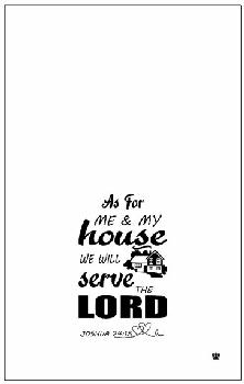 Me and My House We Will Serve the Lord
